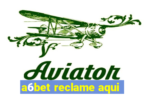 a6bet reclame aqui